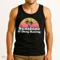 Drag Racing Sunshine And Drag Racing Tank Top thumb 3