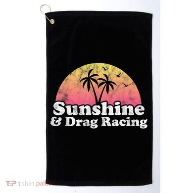 Drag Racing Sunshine And Drag Racing Golf Towel