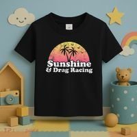 Drag Racing Sunshine And Drag Racing Toddler T-Shirt thumb 3