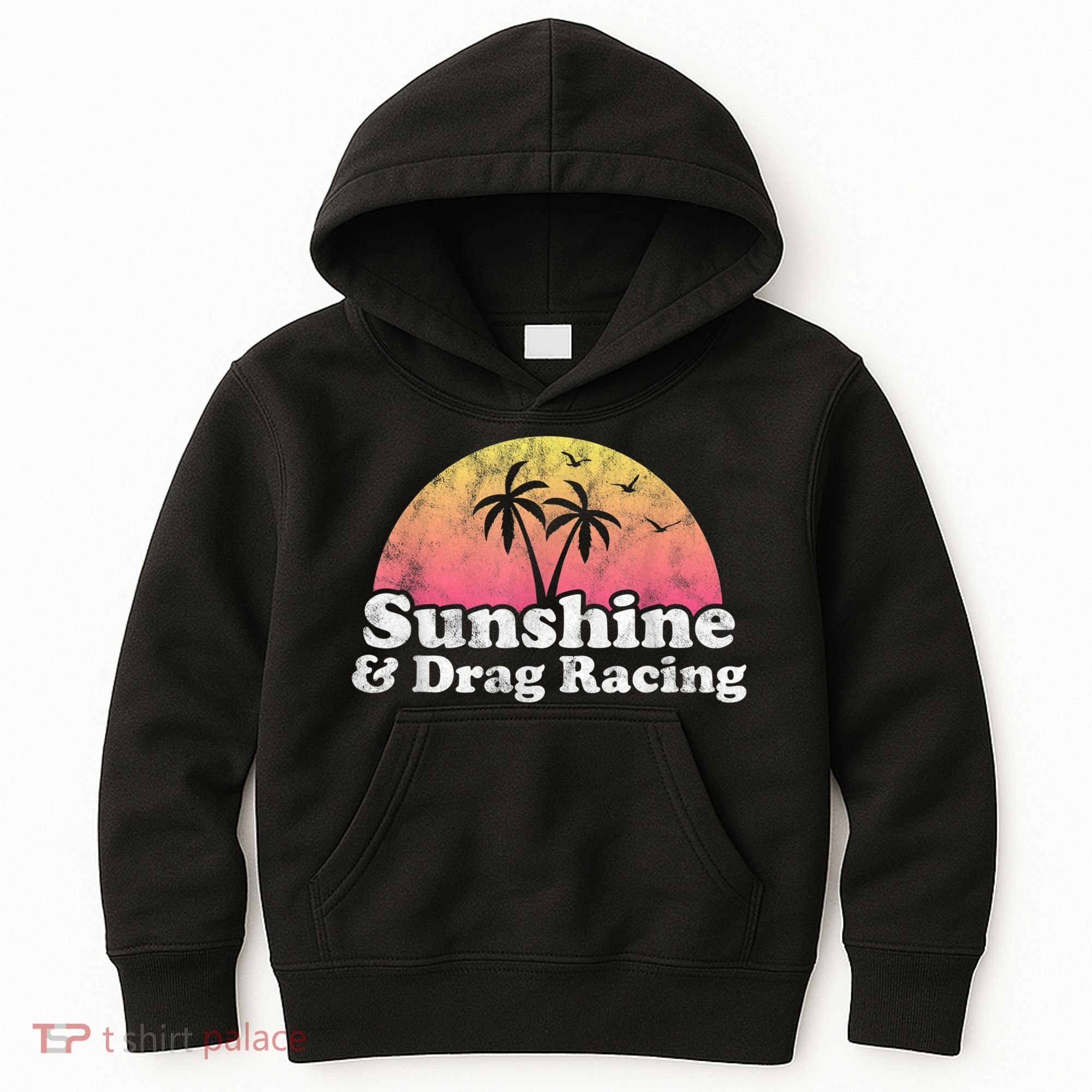 Drag Racing Sunshine And Drag Racing Kids Hoodie