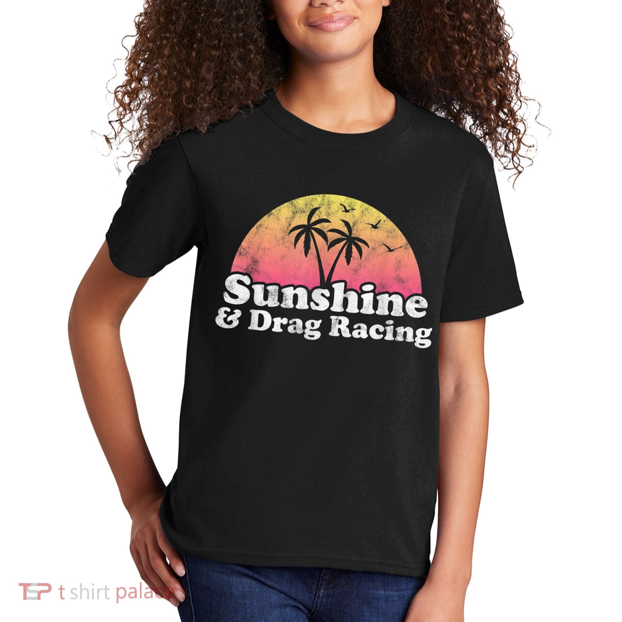 Drag Racing Sunshine And Drag Racing Kids T-Shirt