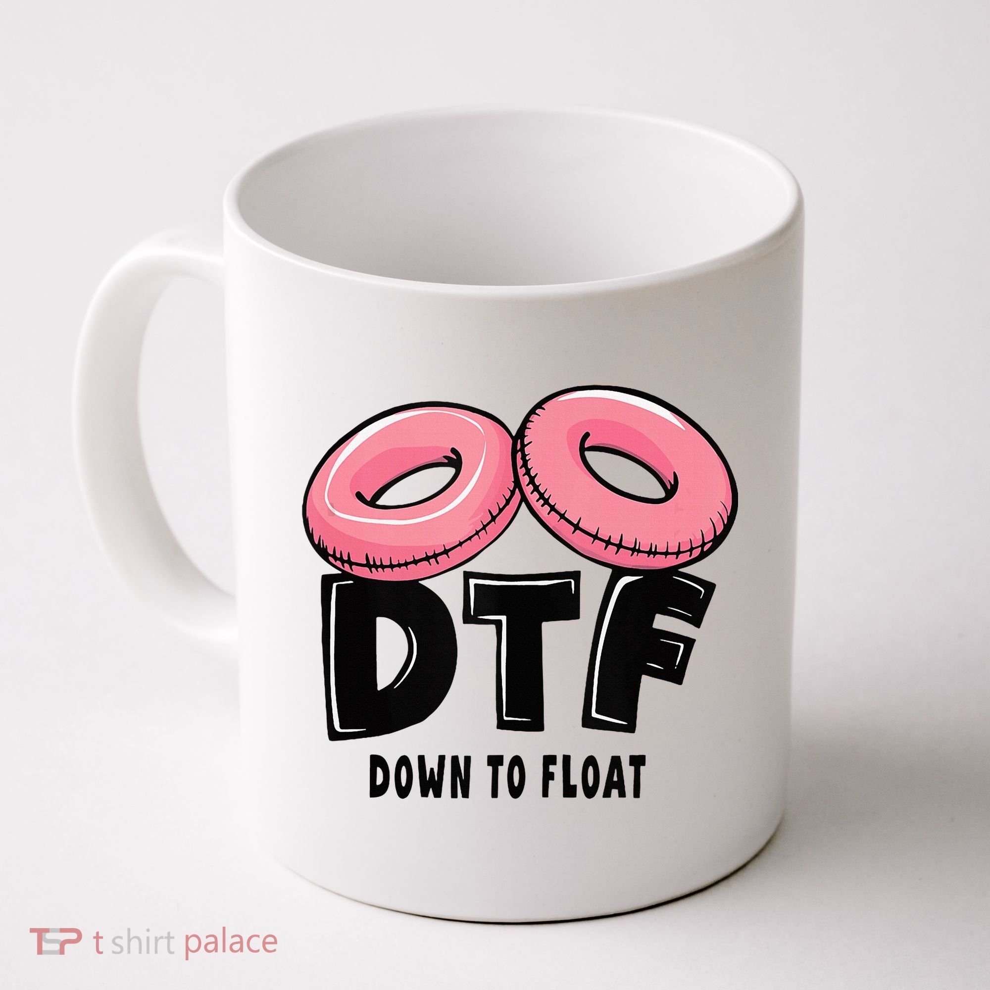 Dtf River Tubing Down To Float Summer Float Trip Coffee Mug