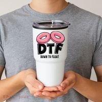 Dtf River Tubing Down To Float Summer Float Trip Tumbler thumb 2