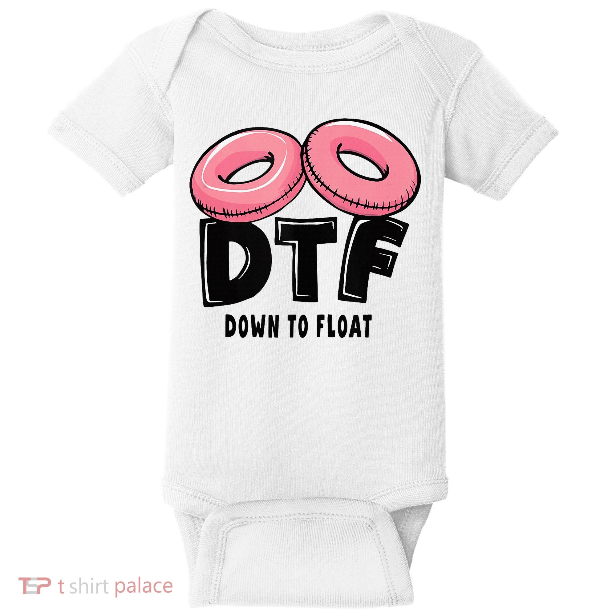 Dtf River Tubing Down To Float Summer Float Trip Baby Bodysuit