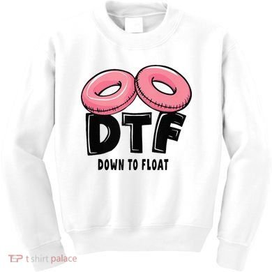 Dtf River Tubing Down To Float Summer Float Trip Kids Sweatshirt