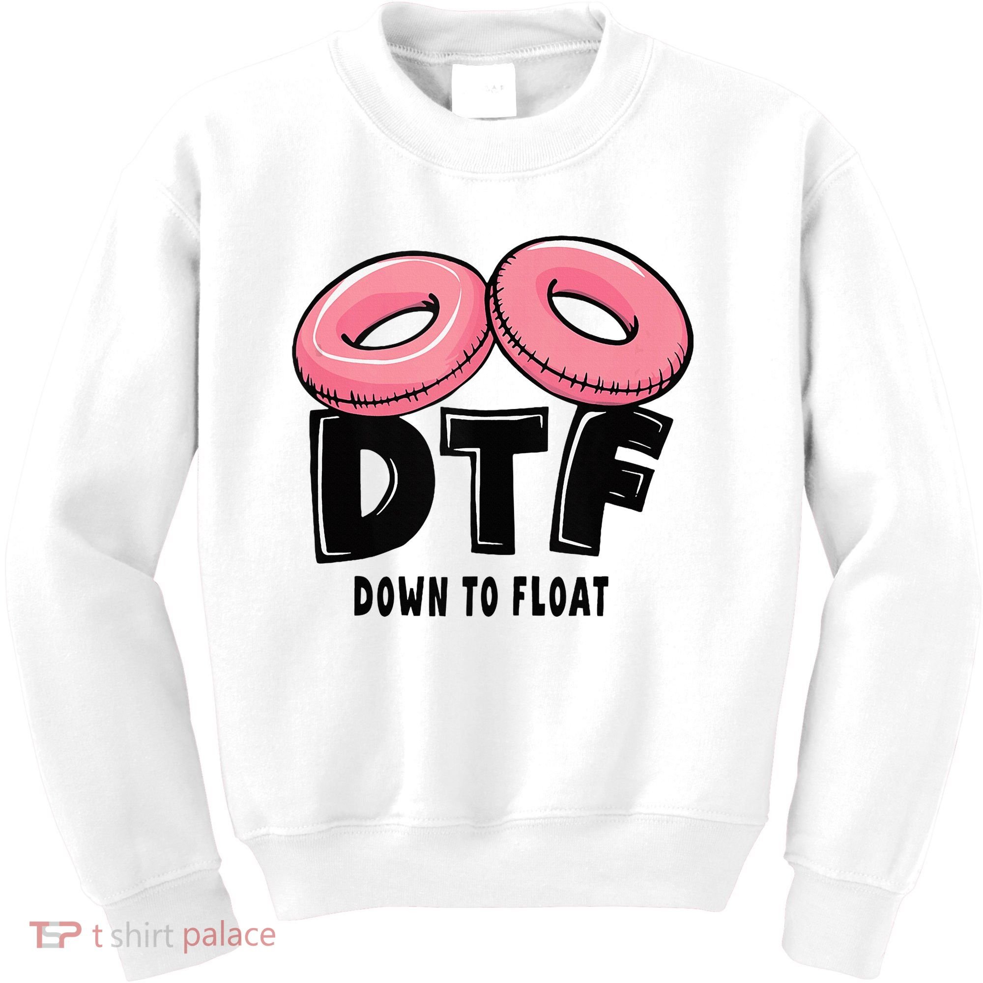Dtf River Tubing Down To Float Summer Float Trip Kids Sweatshirt