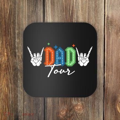 Dad Rock Tour Best Gift For Fathers Coaster