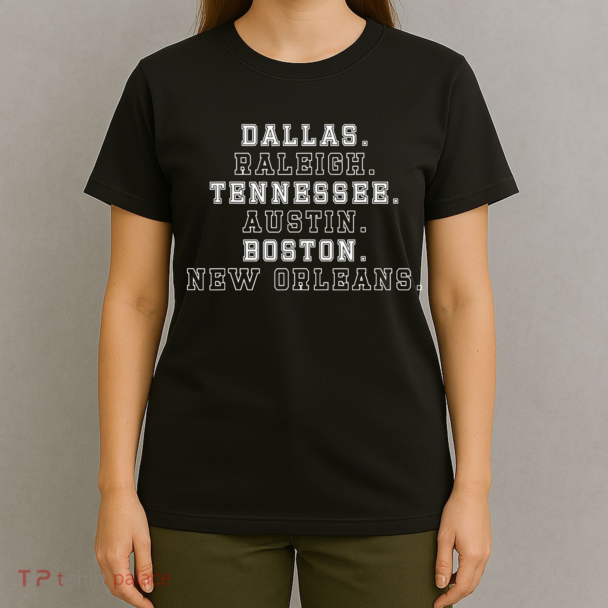 Dallas Raleigh Tennessee Austin Boston New Orleans T-Shirt