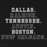 Dallas Raleigh Tennessee Austin Boston New Orleans T-Shirt thumb 7