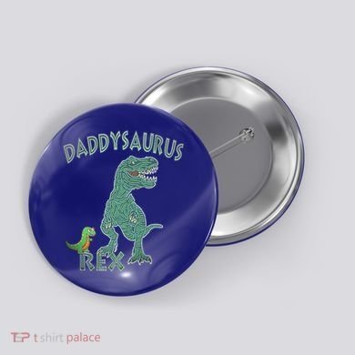 Daddysaurus Rex Tyrannosaurus Dino Dad Funny Gift Button