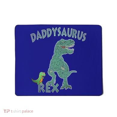 Daddysaurus Rex Tyrannosaurus Dino Dad Funny Gift Mousepad