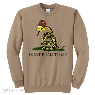 Dont Read To Me Sweatshirt