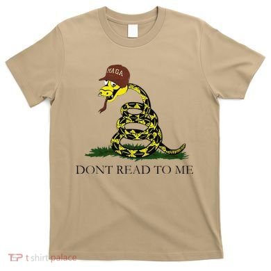 Dont Read To Me T-Shirt