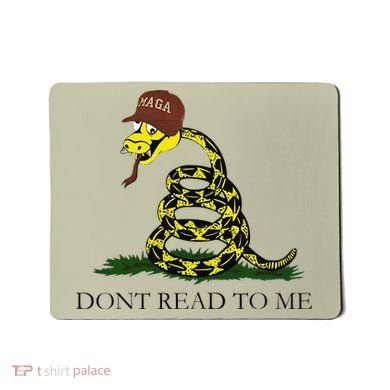 Dont Read To Me Mousepad