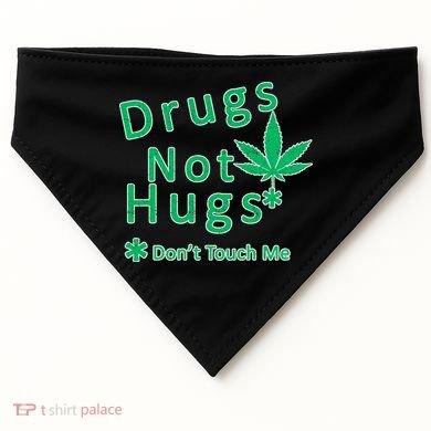 Drugs Not Hugs Don't Touch Me USA-Made Doggie Bandana