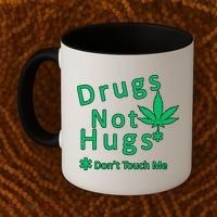 Drugs Not Hugs Don't Touch Me Coffee Mug thumb 2