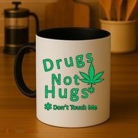 Drugs Not Hugs Don't Touch Me Coffee Mug thumb 4