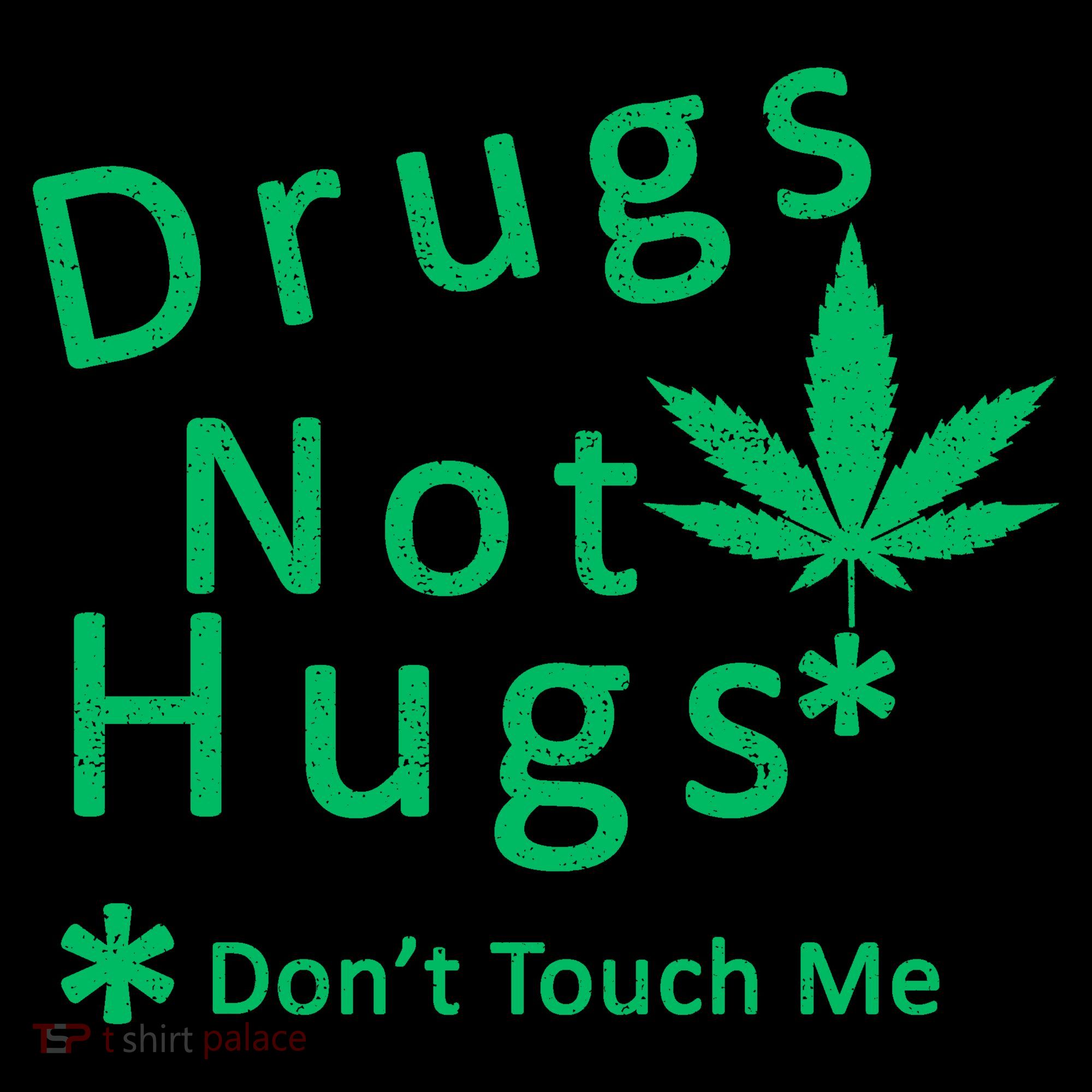 Drugs Not Hugs Don't Touch Me Coffee Mug