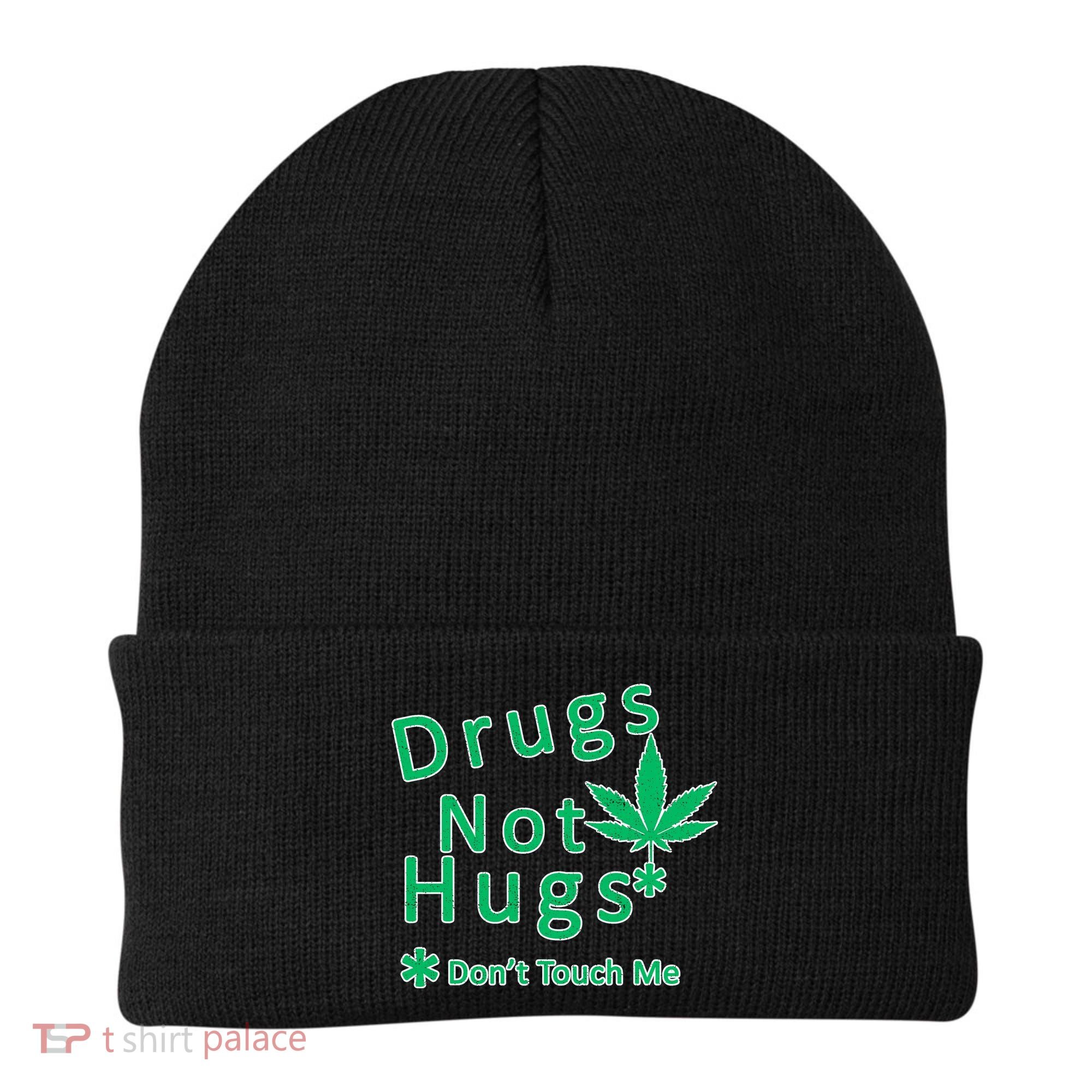 Drugs Not Hugs Don't Touch Me Beanie