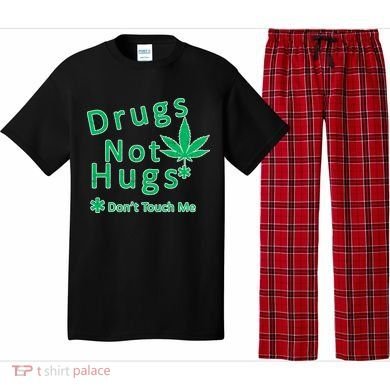 Drugs Not Hugs Don't Touch Me Pajama Set