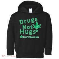 Drugs Not Hugs Don't Touch Me Toddler Hoodie thumb 0
