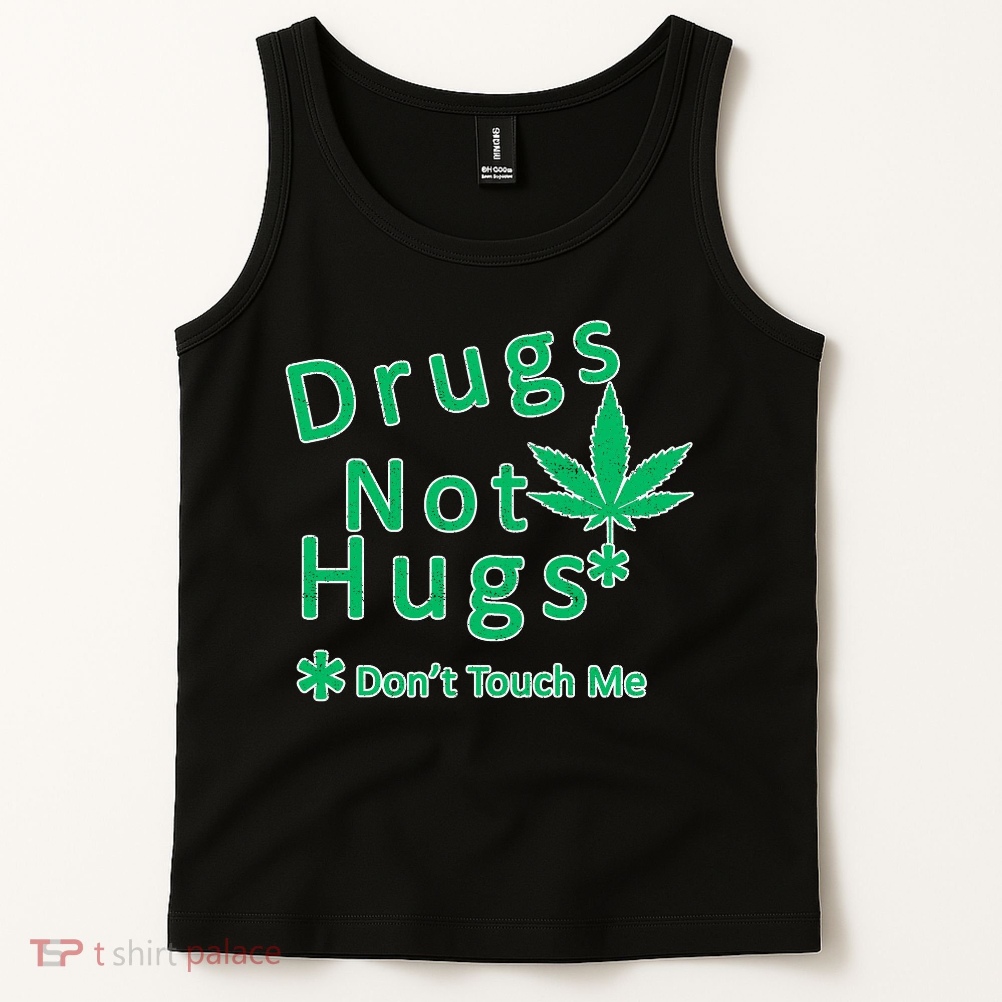 Drugs Not Hugs Don't Touch Me Tank Top