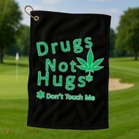 Drugs Not Hugs Don't Touch Me Golf Towel thumb 1