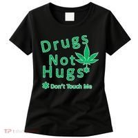 Drugs Not Hugs Don't Touch Me Women's T-Shirt thumb 0