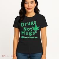 Drugs Not Hugs Don't Touch Me Women's T-Shirt thumb 4