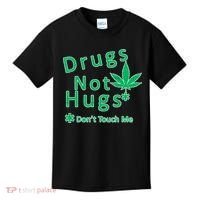Drugs Not Hugs Don't Touch Me Kids T-Shirt thumb 0