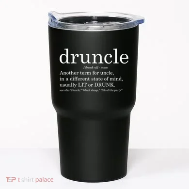 Druncle Another Term For Uncle Usually Lit Tumbler