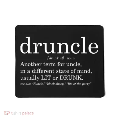 Druncle Another Term For Uncle Usually Lit Mousepad