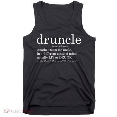 Druncle Another Term For Uncle Usually Lit Tank Top