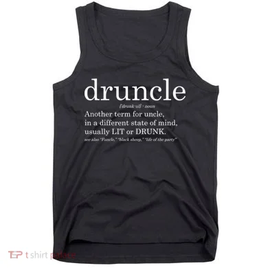 Druncle Another Term For Uncle Usually Lit Tank Top