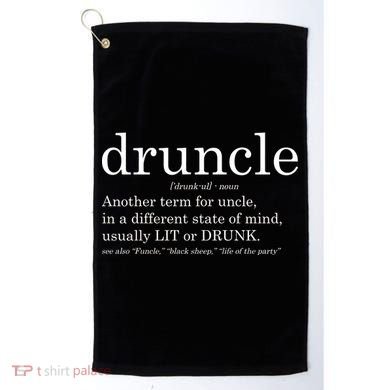 Druncle Another Term For Uncle Usually Lit Golf Towel