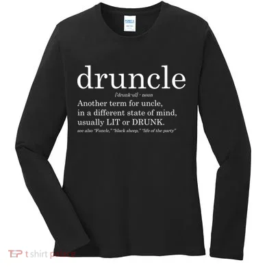 Druncle Another Term For Uncle Usually Lit Women's Long Sleeve Shirt