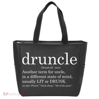 Druncle Another Term For Uncle Usually Lit Bag