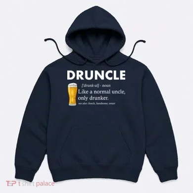 Druncle Funny Uncle Definition See Also Funcle Hoodie