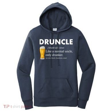 Druncle Funny Uncle Definition See Also Funcle Women's Hoodie