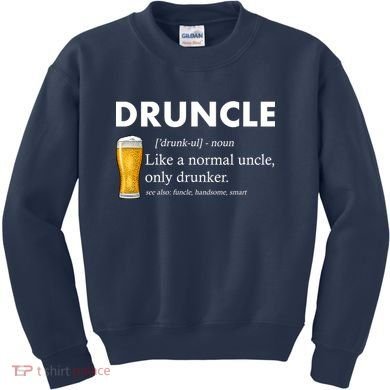Druncle Funny Uncle Definition See Also Funcle Kids Sweatshirt