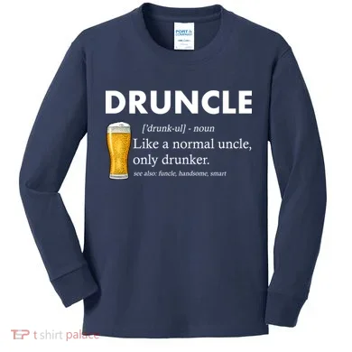 Druncle Funny Uncle Definition See Also Funcle Kids Long Sleeve Shirt