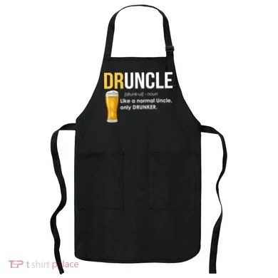 Druncle Like a Normal Uncle Only Drunker Apron