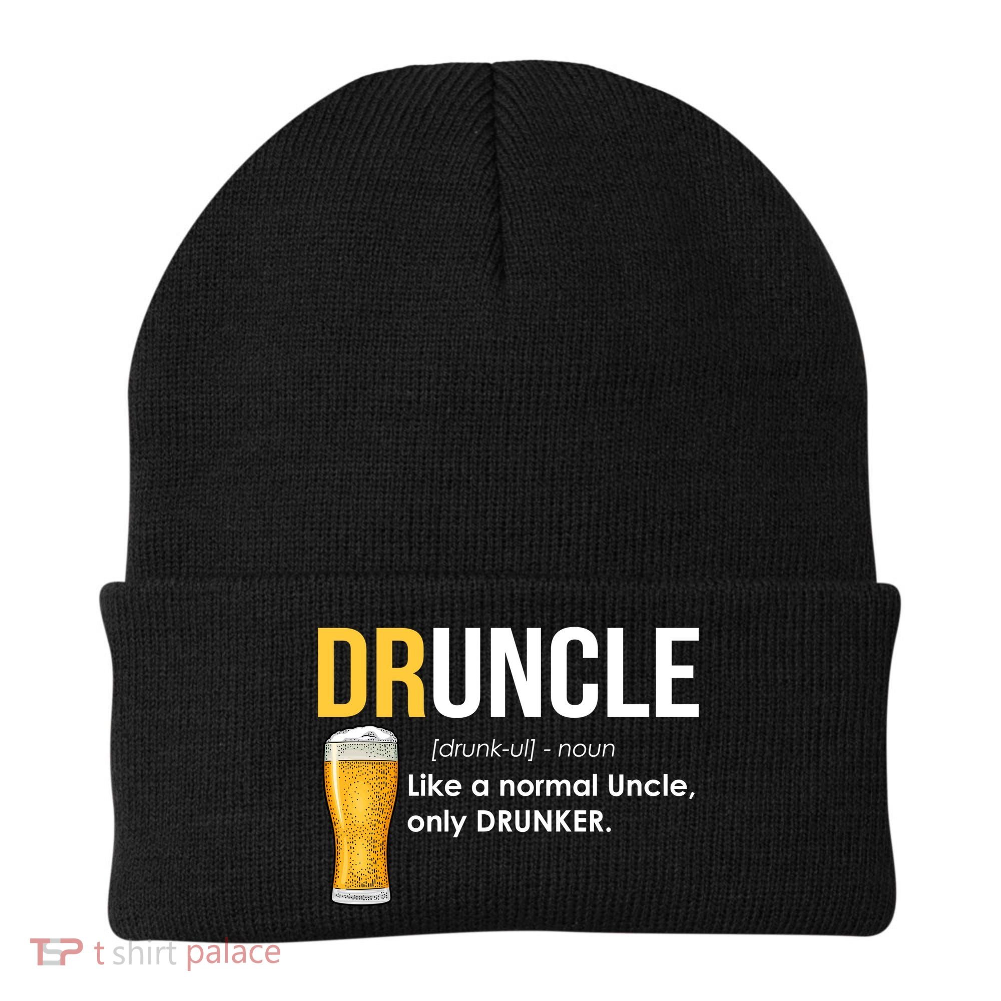 Druncle Like a Normal Uncle Only Drunker Beanie