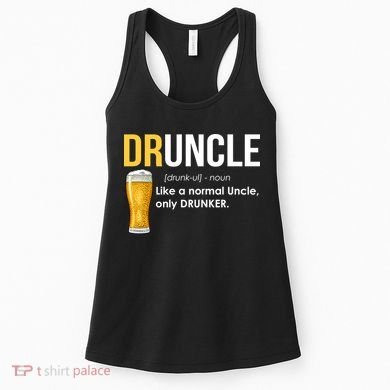 Druncle Like a Normal Uncle Only Drunker Women's Tank Top