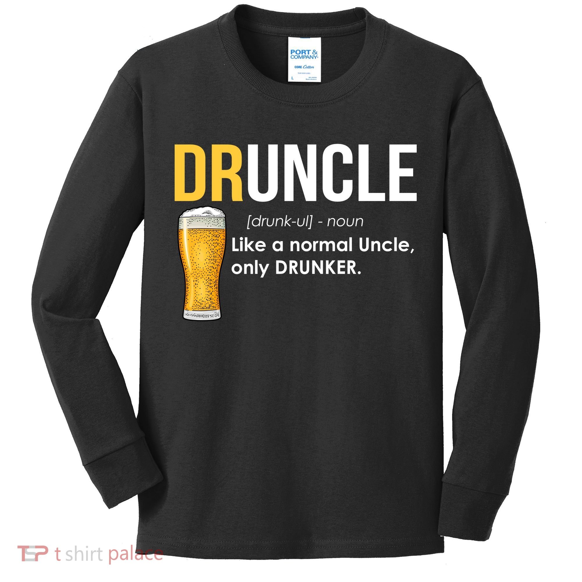 Druncle Like a Normal Uncle Only Drunker Kids Long Sleeve Shirt