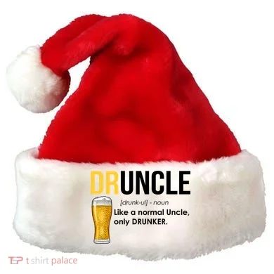 Druncle Like a Normal Uncle Only Drunker Santa Hat