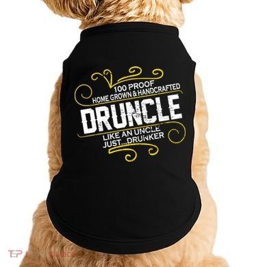 Druncle Like A Uncle Just Drunker Doggie Tank