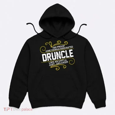 Druncle Like A Uncle Just Drunker Hoodie