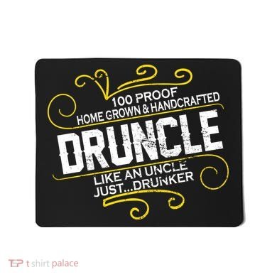 Druncle Like A Uncle Just Drunker Mousepad