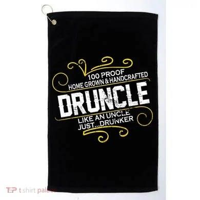 Druncle Like A Uncle Just Drunker Golf Towel
